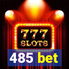 485 bet